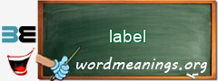 WordMeaning blackboard for label